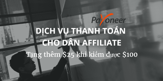 dich-vu-nhan-thanh-toan-cho-dan-affiliate-660x330 dich-vu-nhan-thanh-toan-cho-dan-affiliate-660x330 cách đăng ký tài khoản, thẻ payoneer nhận $25 Cách đăng ký và xác minh tài khoản Payoneer nhận $25 dich vu nhan thanh toan cho dan affiliate 660x330