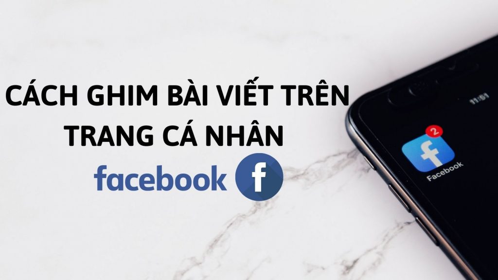 Hướng dẫn cách ghim bài viết trên trang cá nhân Facebook bằng điện thoại và máy tính
