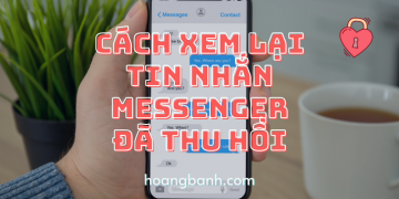 Cach xem tin nhan da xoa tren Messenger moi nhat 2022 Cách xem tin nhắn đã xóa trên Messenger mới nhất 2022