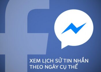 Cách xem lịch sử tin nhắn cũ trên Facebook Messenger