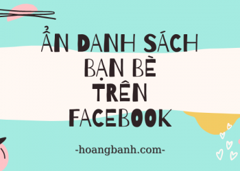 Cách ẩn danh sách bạn bè trên Facebook