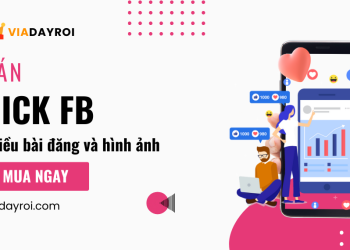Bán Nick Facebook Có Nhiều Bài Đăng Nhiều Tương Tác